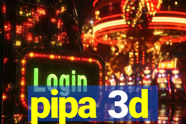 pipa 3d